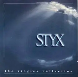 Styx : The Singles Collection